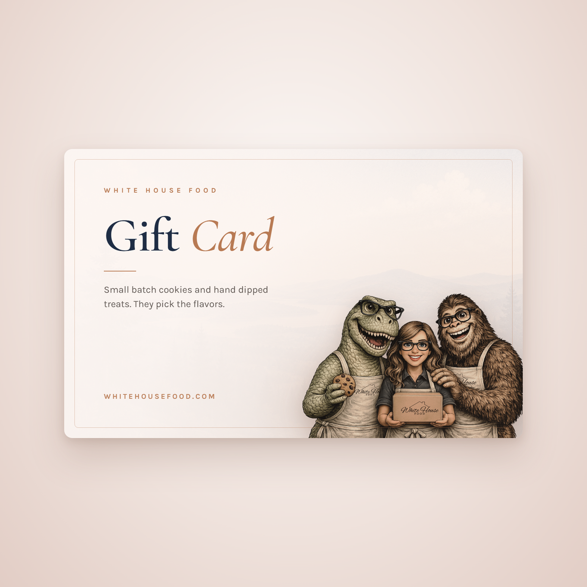 White House Food gift card in cream with the Ozark hills and the White House Food crew